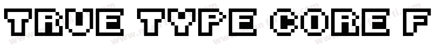 true type core fonts字体转换